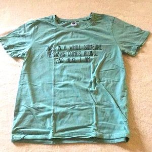 Once in a while someone Amazing comes along… and here I am shirts.